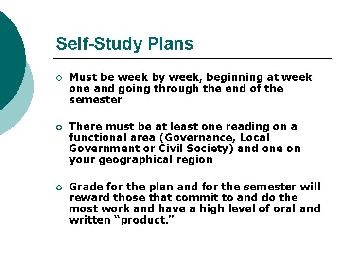 Self-Study Plans ¡ Must be week by week, beginning at week one and going