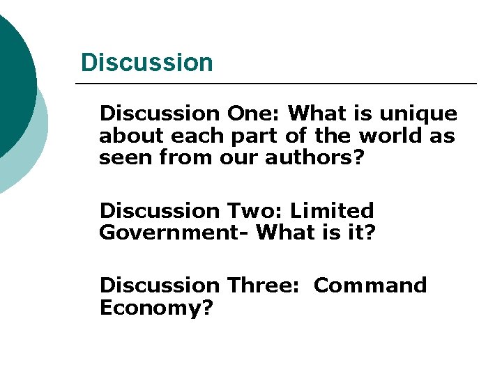 Discussion One: What is unique about each part of the world as seen from