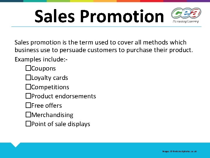 Sales Promotion Sales promotion is the term used to cover all methods which business
