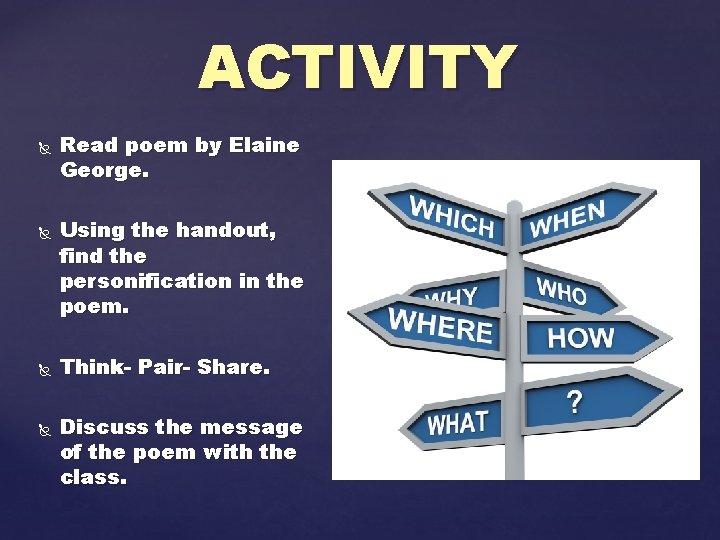 ACTIVITY Read poem by Elaine George. Using the handout, find the personification in the