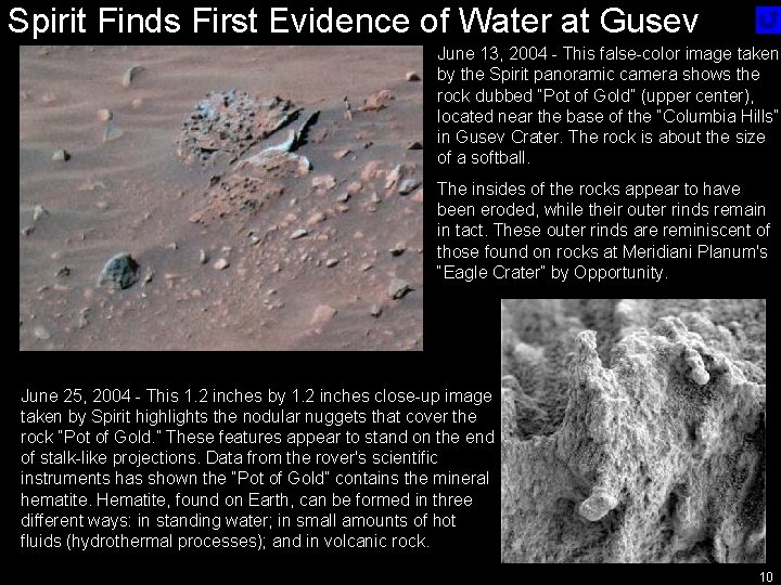 Spirit Finds First Evidence of Water at Gusev June 13, 2004 - This false-color