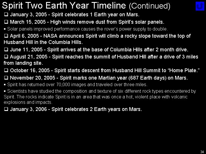 Spirit Two Earth Year Timeline (Continued) q January 3, 2005 - Spirit celebrates 1
