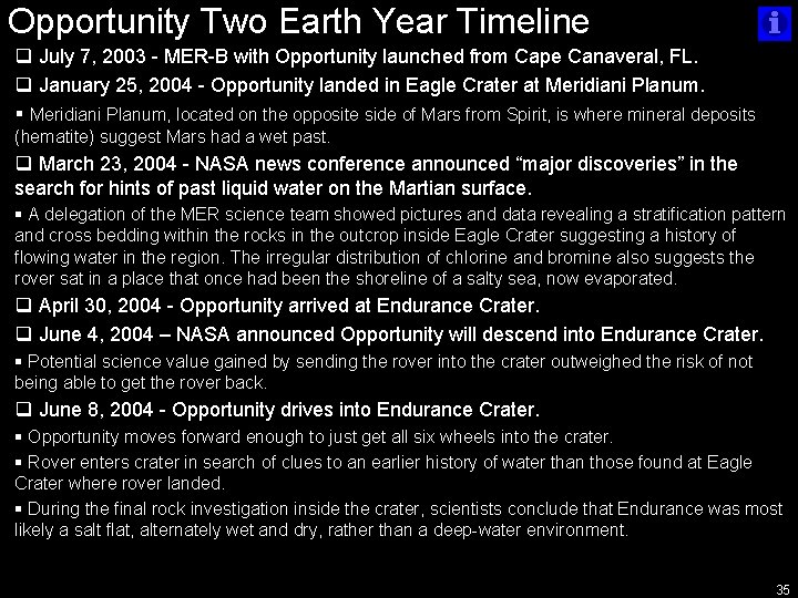 Opportunity Two Earth Year Timeline q July 7, 2003 - MER-B with Opportunity launched