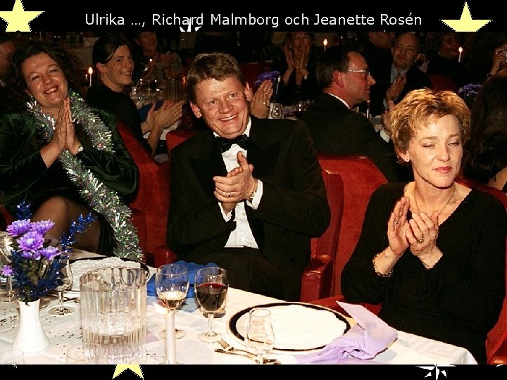 Ulrika …, Richard Malmborg och Jeanette Rosén 