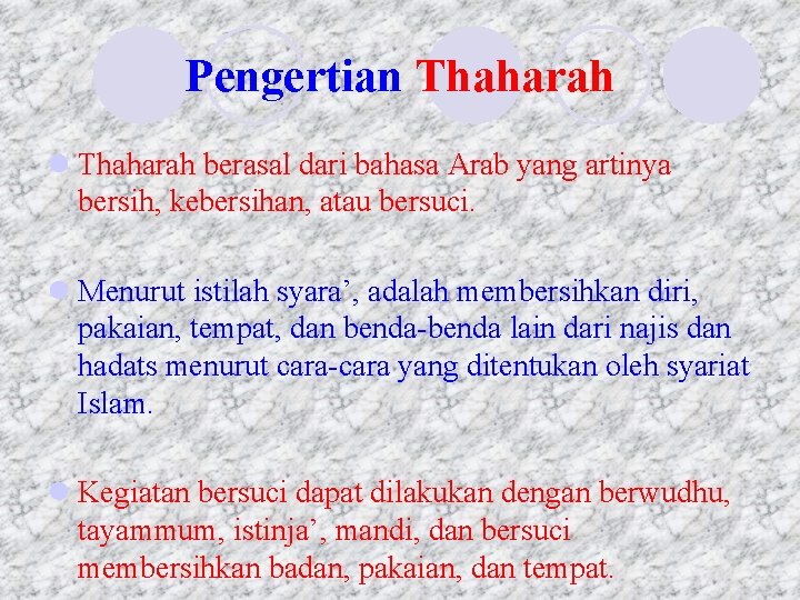 Pengertian Thaharah l Thaharah berasal dari bahasa Arab yang artinya bersih, kebersihan, atau bersuci.