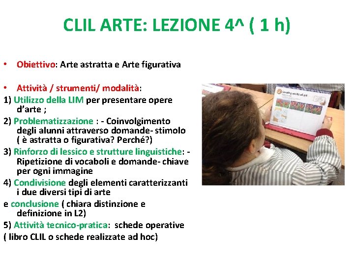 CLIL ARTE: LEZIONE 4^ ( 1 h) • Obiettivo: Arte astratta e Arte figurativa