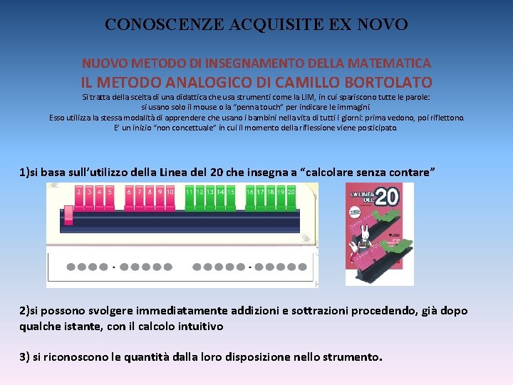 CONOSCENZE ACQUISITE EX NOVO NUOVO METODO DI INSEGNAMENTO DELLA MATEMATICA IL METODO ANALOGICO DI