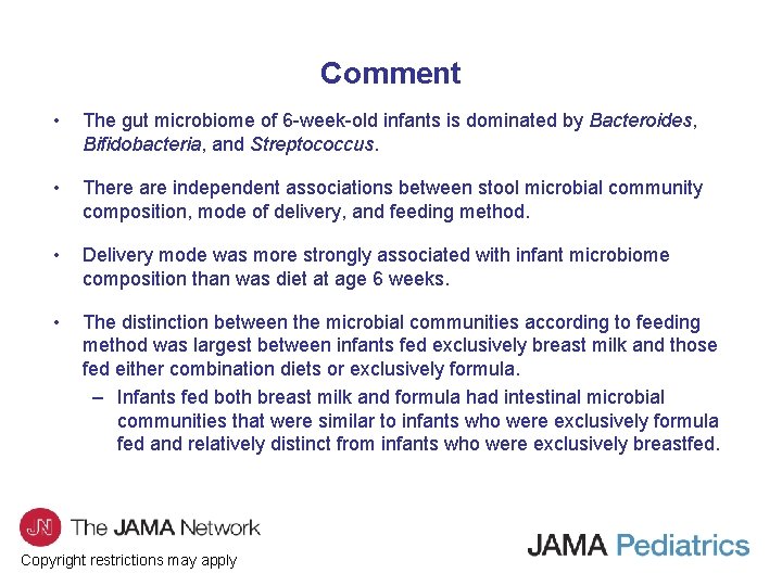 Comment • The gut microbiome of 6 -week-old infants is dominated by Bacteroides, Bifidobacteria,