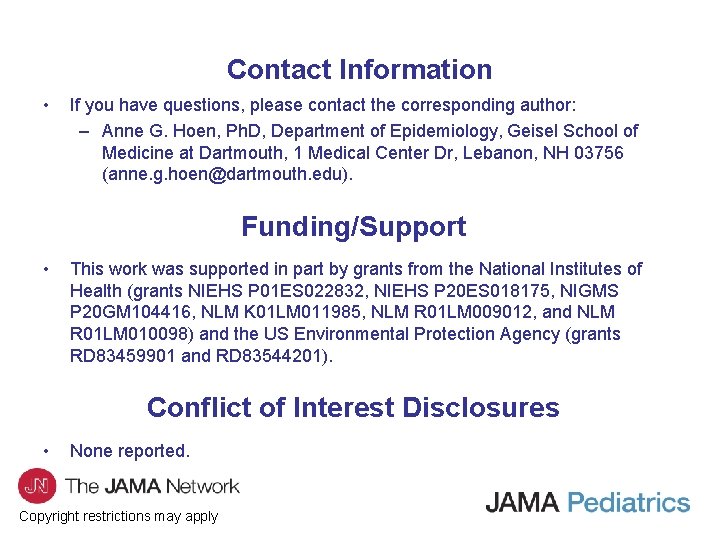 Contact Information • If you have questions, please contact the corresponding author: – Anne