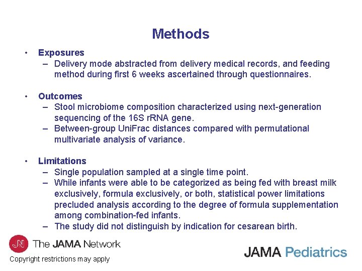 Methods • Exposures – Delivery mode abstracted from delivery medical records, and feeding method