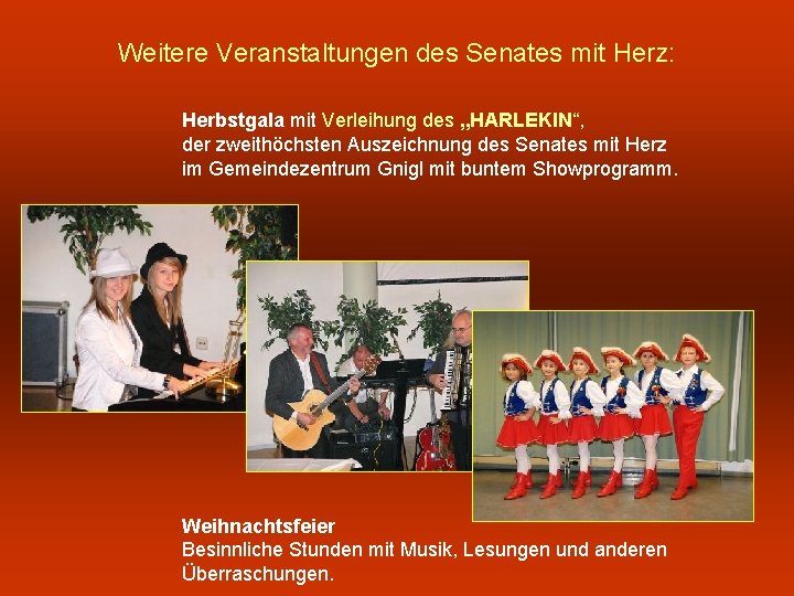 Weitere Veranstaltungen des Senates mit Herz: Herbstgala mit Verleihung des „HARLEKIN“, der zweithöchsten Auszeichnung