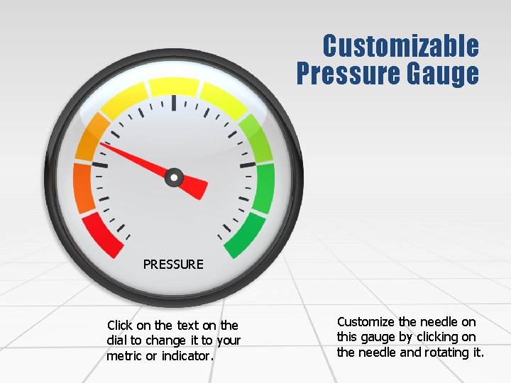 Customizable Pressure Gauge PRESSURE Click on the text on the dial to change it