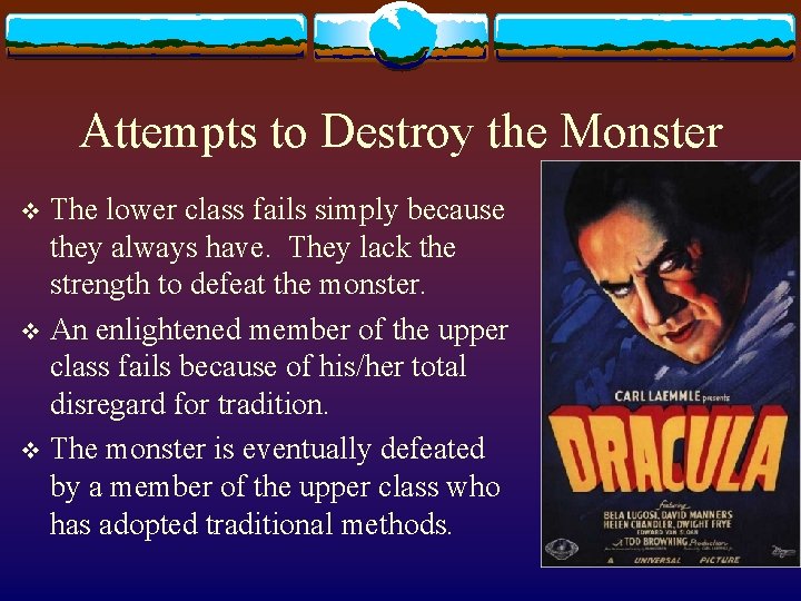 Attempts to Destroy the Monster The lower class fails simply because they always have.