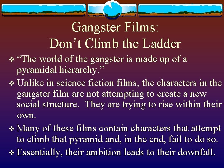 Gangster Films: Don’t Climb the Ladder v “The world of the gangster is made