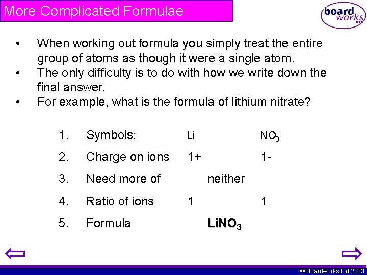 More Complicated Formulae • • • When working out formula you simply treat the
