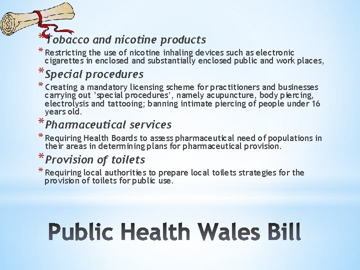 *Tobacco and nicotine products * Restricting the use of nicotine inhaling devices such as