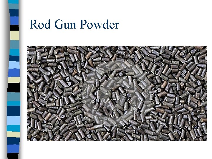Rod Gun Powder 