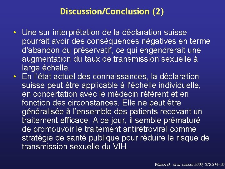 Discussion/Conclusion (2) • Une sur interprétation de la déclaration suisse pourrait avoir des conséquences