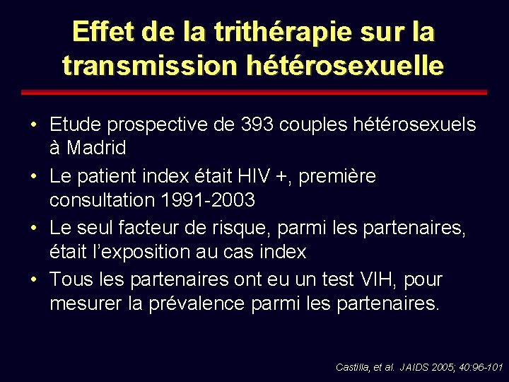 Effet de la trithérapie sur la transmission hétérosexuelle • Etude prospective de 393 couples