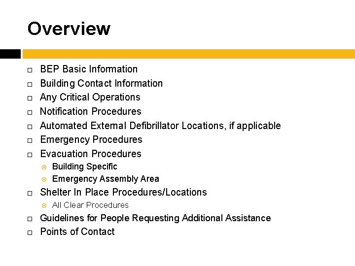 Overview BEP Basic Information Building Contact Information Any Critical Operations Notification Procedures Automated External