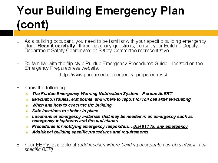 Your Building Emergency Plan (cont) As a building occupant, you need to be familiar
