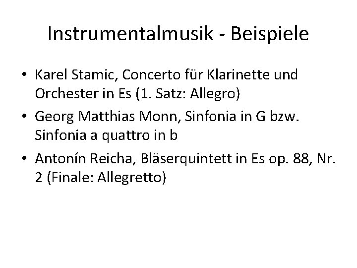 Instrumentalmusik - Beispiele • Karel Stamic, Concerto für Klarinette und Orchester in Es (1.