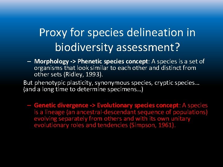 Proxy for species delineation in biodiversity assessment? – Morphology -> Phenetic species concept: A