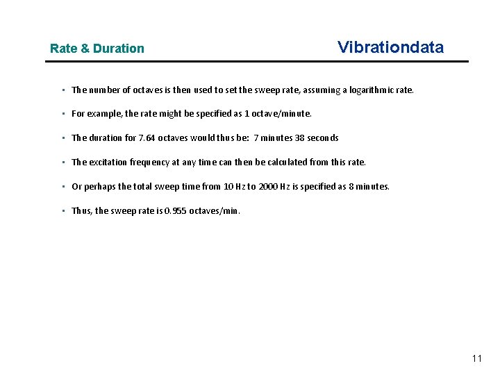 Rate & Duration Vibrationdata • The number of octaves is then used to set Rate & Duration Vibrationdata • The number of octaves is then used to set