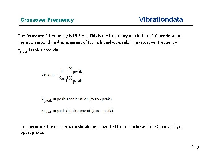 Crossover Frequency Vibrationdata The "crossover" frequency is 15. 3 Hz. This is the frequency Crossover Frequency Vibrationdata The "crossover" frequency is 15. 3 Hz. This is the frequency