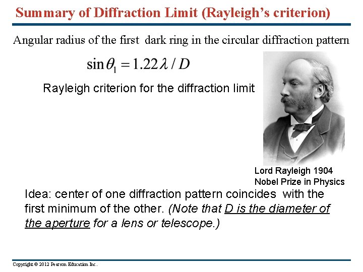 Summary of Diffraction Limit (Rayleigh’s criterion) Angular radius of the first dark ring in