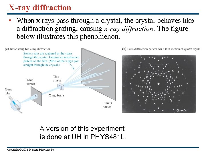 X-ray diffraction • When x rays pass through a crystal, the crystal behaves like