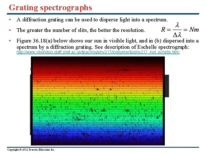 Grating spectrographs • A diffraction grating can be used to disperse light into a