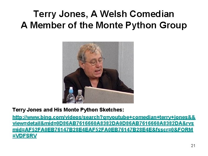 Terry Jones, A Welsh Comedian A Member of the Monte Python Group Terry Jones