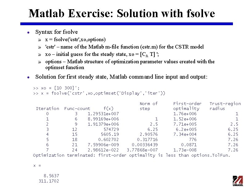 Matlab Exercise: Solution with fsolve l Syntax for fsolve » » l x =