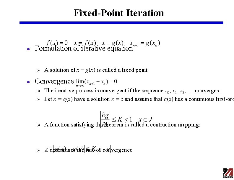 Fixed-Point Iteration l Formulation of iterative equation » A solution of x = g(x)