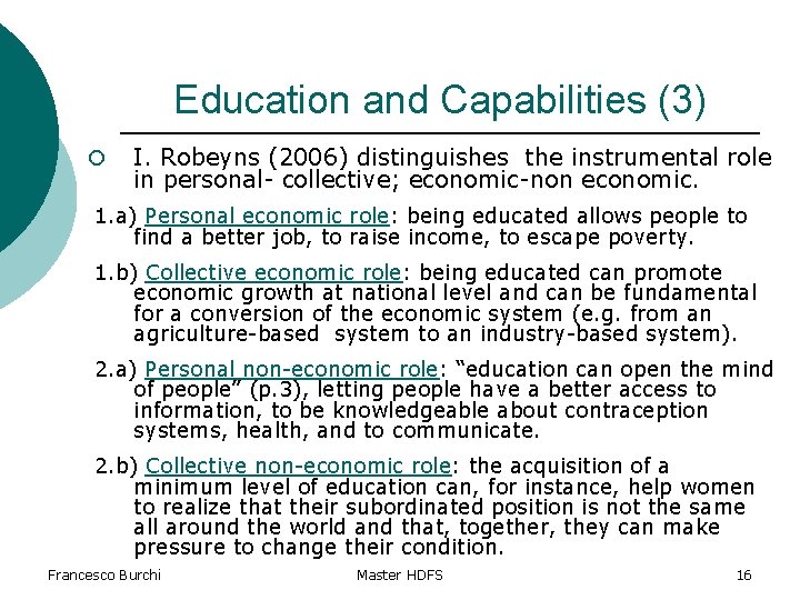 Education and Capabilities (3) ¡ I. Robeyns (2006) distinguishes the instrumental role in personal-