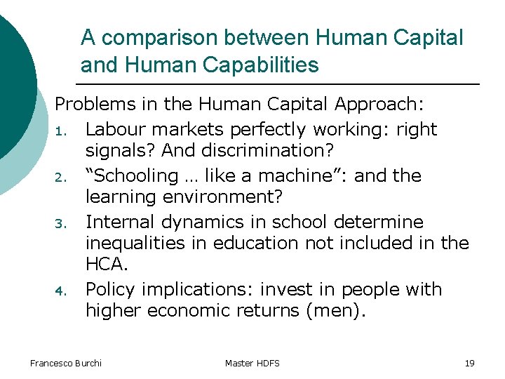 A comparison between Human Capital and Human Capabilities Problems in the Human Capital Approach: