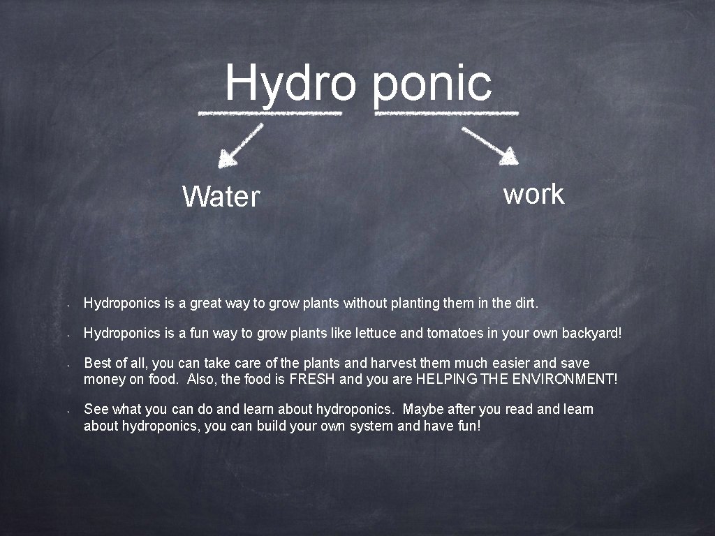 Hydro ponic Water work • Hydroponics is a great way to grow plants without