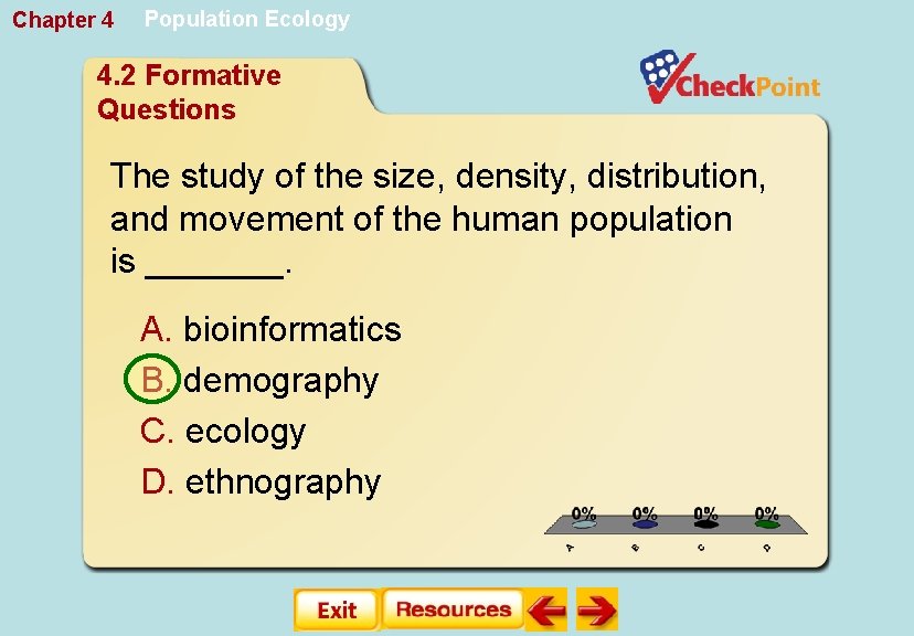 Chapter 4 Population Ecology 4. 2 Formative Questions The study of the size, density,