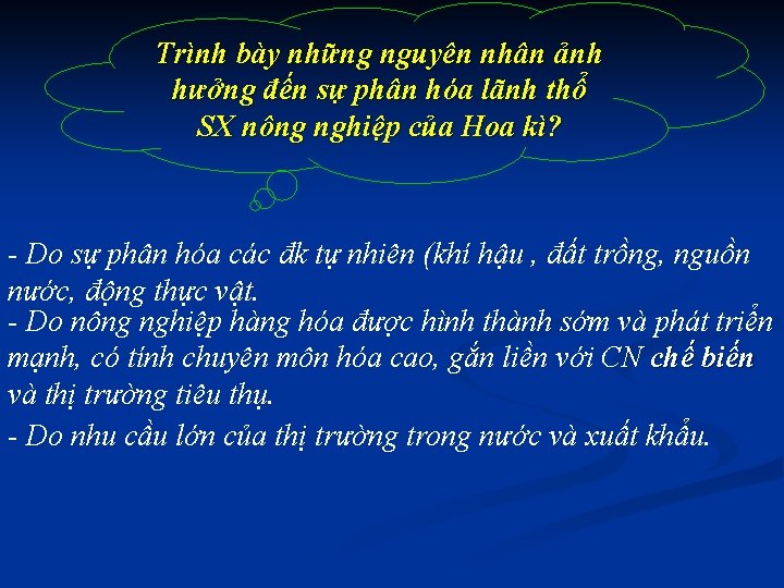 Trình bày những nguyên nhân ảnh hưởng đến sự phân hóa lãnh thổ SX