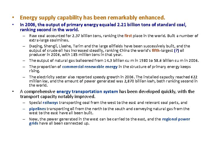  • Energy supply capability has been remarkably enhanced. • In 2006, the output