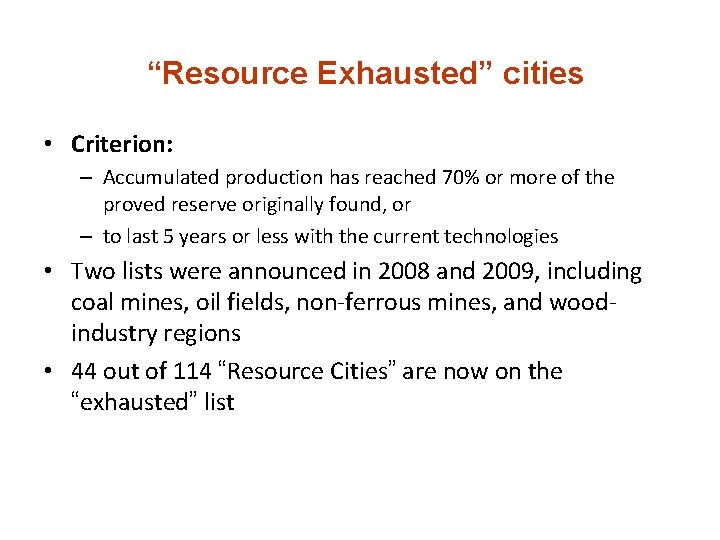 “Resource Exhausted” cities • Criterion: – Accumulated production has reached 70% or more of