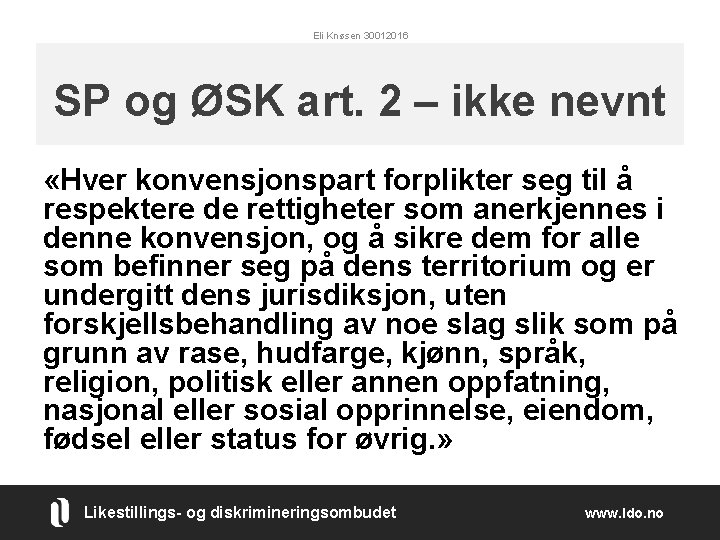 Eli Knøsen 30012016 SP og ØSK art. 2 – ikke nevnt «Hver konvensjonspart forplikter