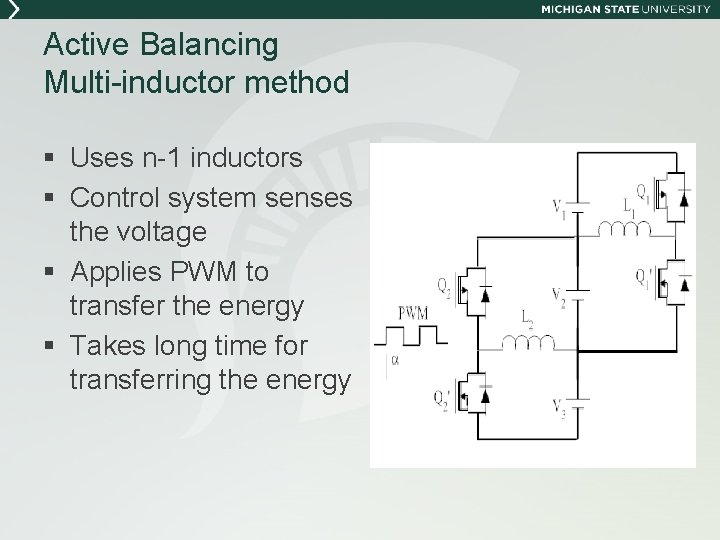 Active Balancing Multi-inductor method § Uses n-1 inductors § Control system senses the voltage