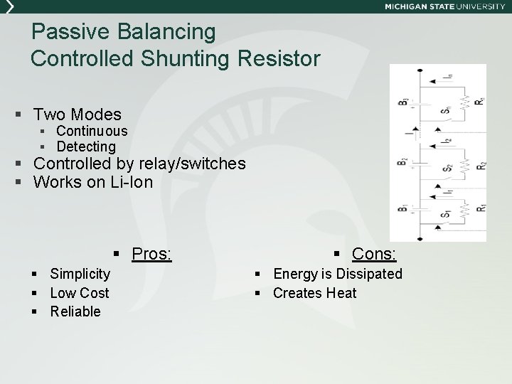 Passive Balancing Controlled Shunting Resistor § Two Modes § Continuous § Detecting § Controlled