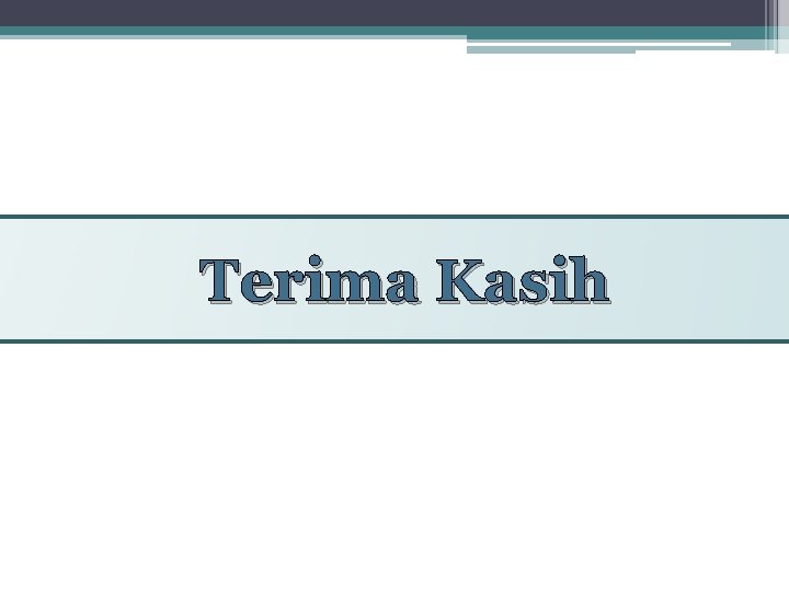 Terima Kasih 