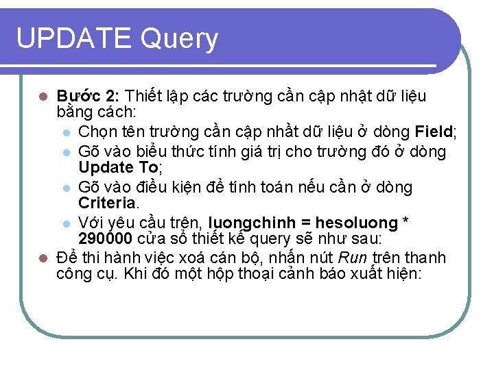 UPDATE Query Bước 2: Thiết lập các trường cần cập nhật dữ liệu bằng