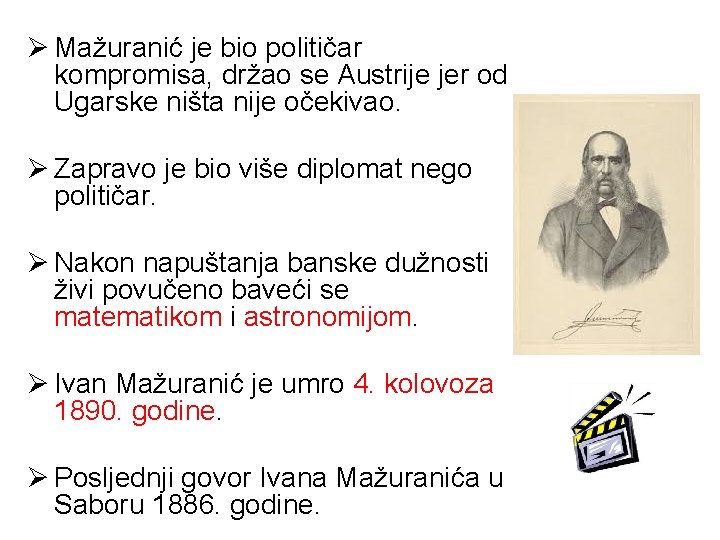 Ø Mažuranić je bio političar kompromisa, držao se Austrije jer od Ugarske ništa nije