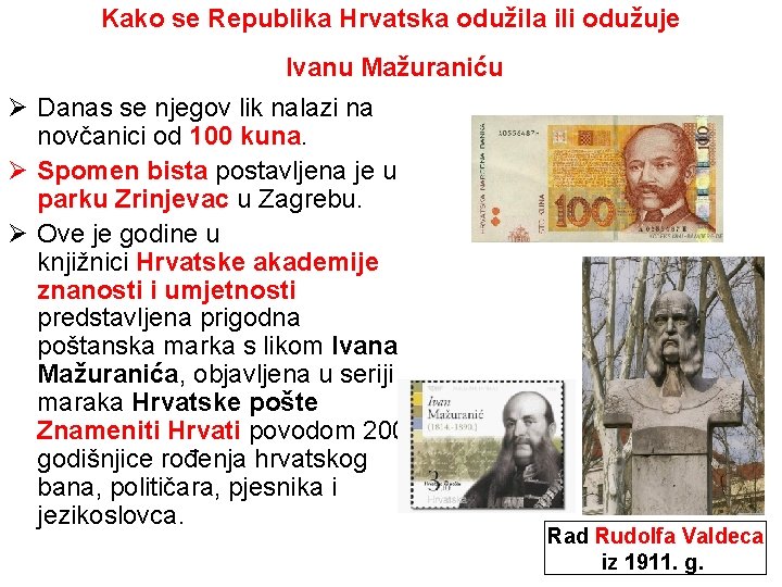 Kako se Republika Hrvatska odužila ili odužuje Ivanu Mažuraniću Ø Danas se njegov lik