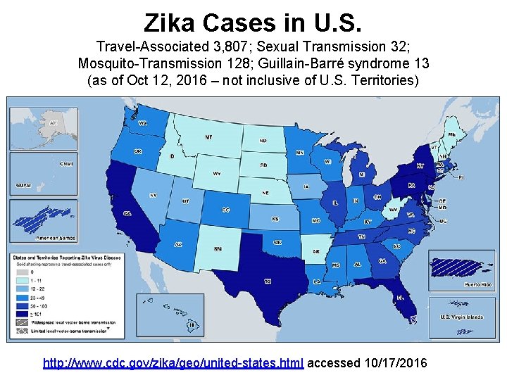 Zika Cases in U. S. Travel-Associated 3, 807; Sexual Transmission 32; Mosquito-Transmission 128; Guillain-Barré